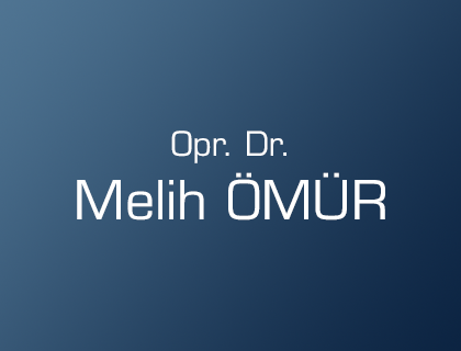 Opr. Dr. Melih Ömür